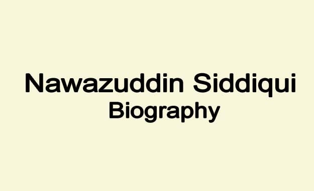 Nawazuddin Siddiqui biography