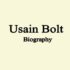 Usain Bolt Biography (उसैन बोल्ट का जीवन परिचय)