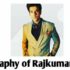 Rajkumar Rao Biography in Hindi राजकुमार राव का जीवन परिचय