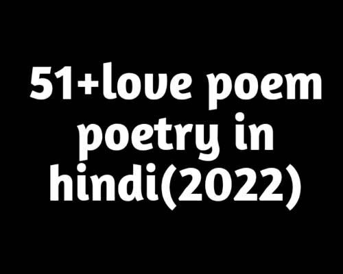 love poem in hindi | Best 51+ love poems